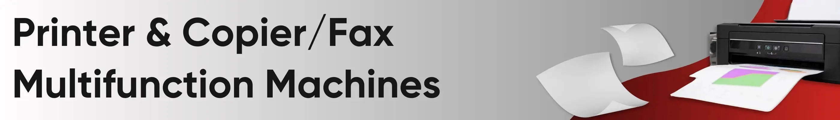 Printers & Copier/Fax/Multifunction Machines