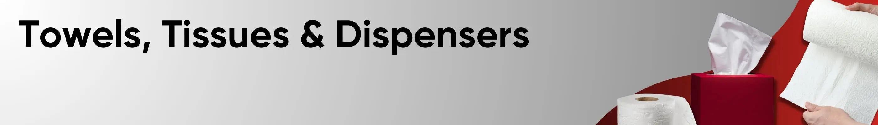 Towels, Tissues & Dispensers